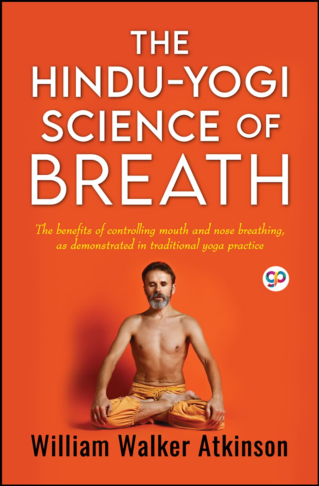 The Hindu-Yogi Science of Breath (General Press) Lifestyle