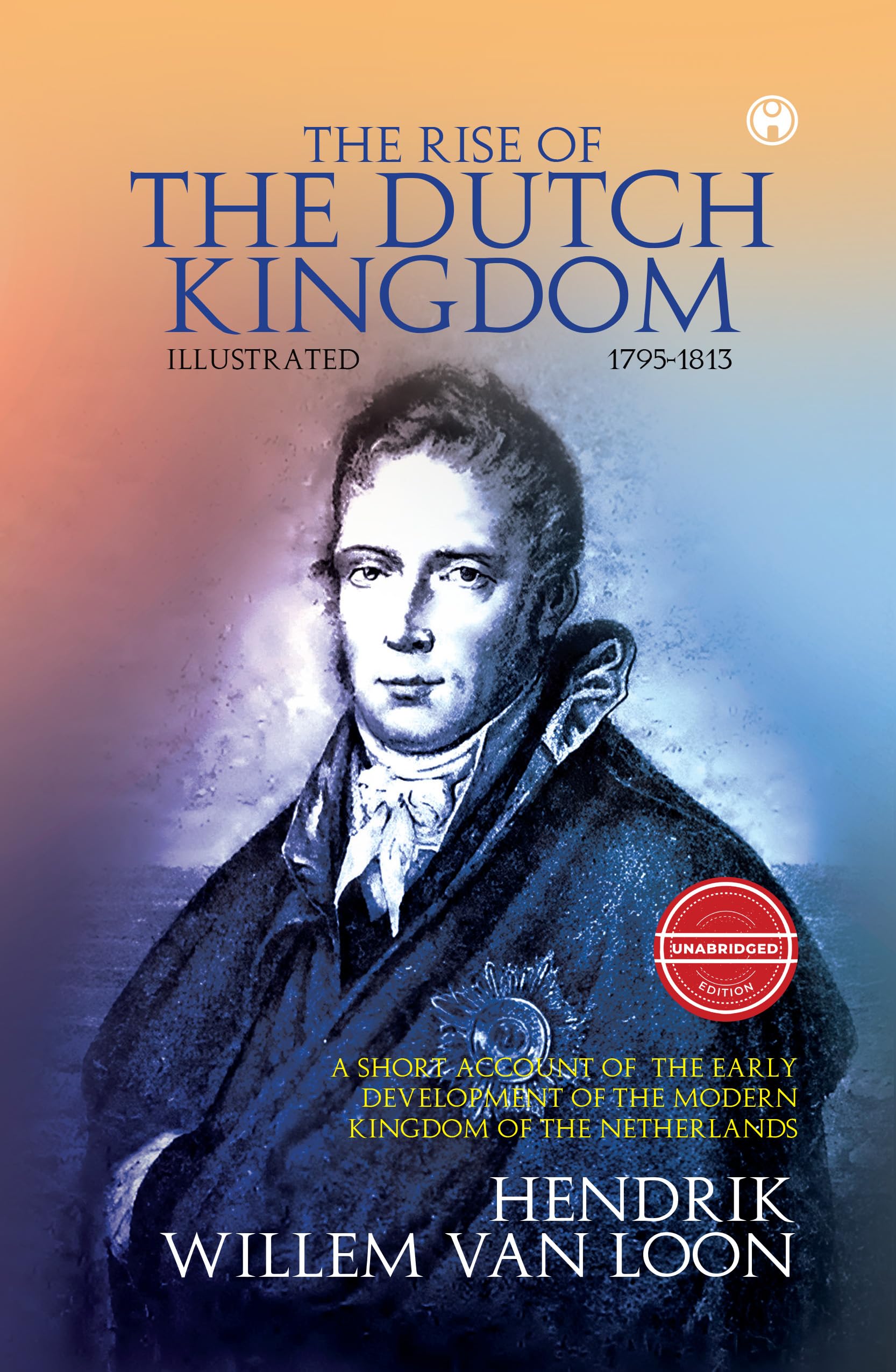 The Rise of the Dutch Kingdom Classics