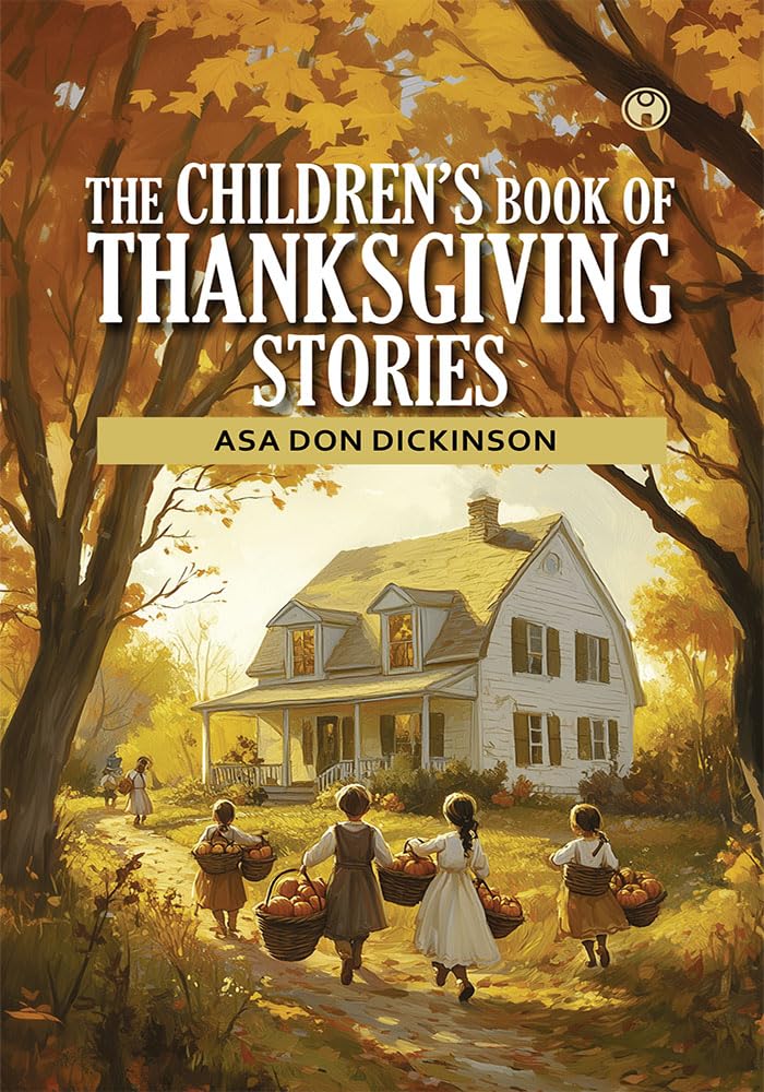 The Children's Book Of Thanksgiving Stories Learning & Reference