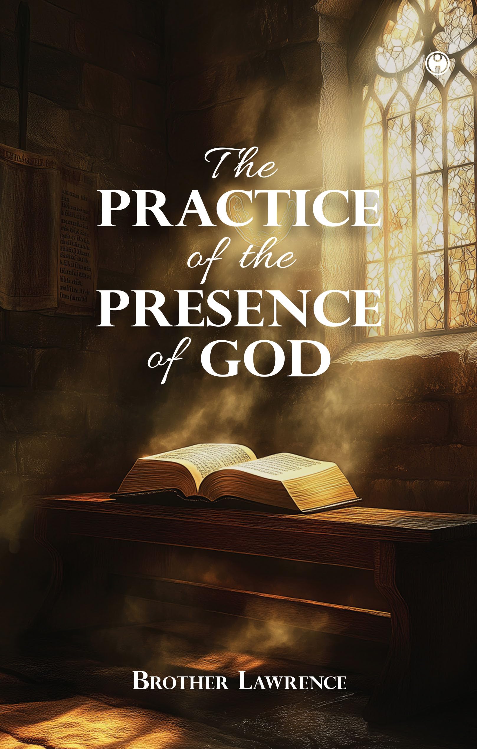 THE PRACTICE OF THE PRESENCE OF GOD Religion & Esotericism