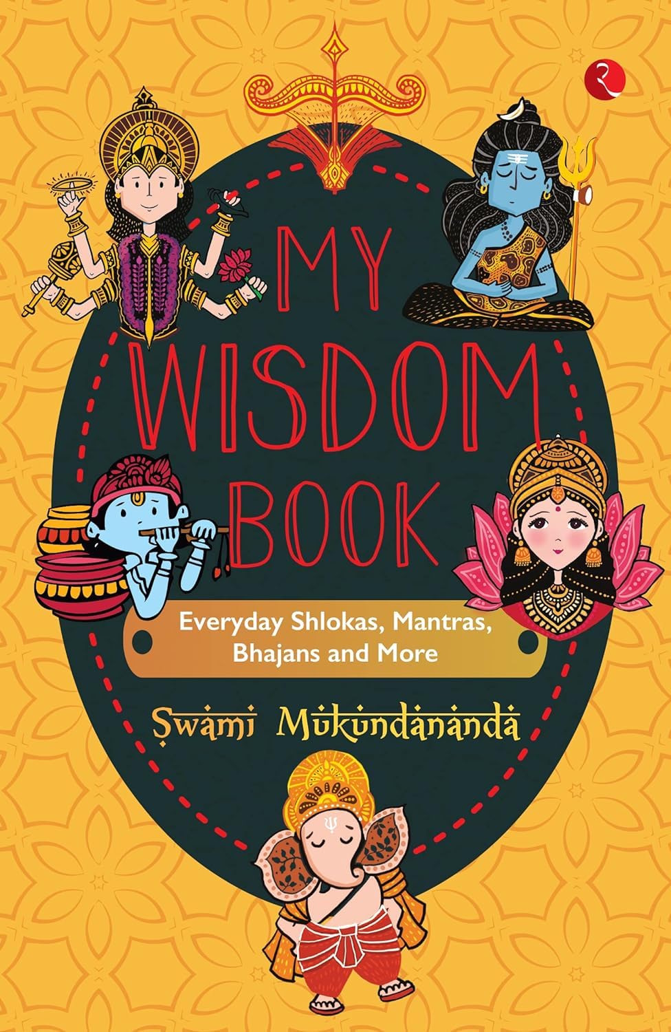 MY WISDOM BOOK Everyday Shlokas, Mantras, Bhajans and More Parents & Children