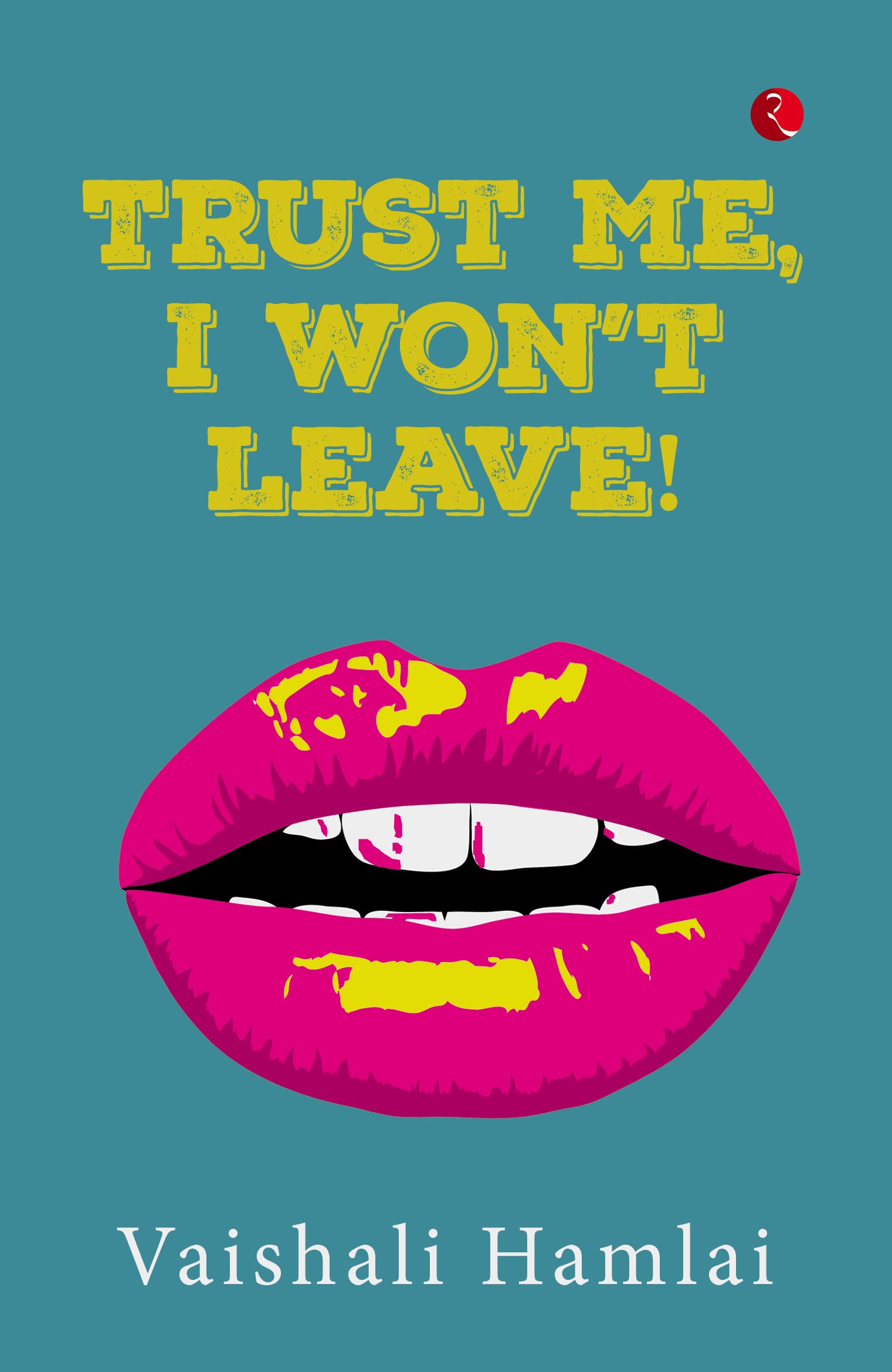 Product Image: Trust Me, I Won't Leave
