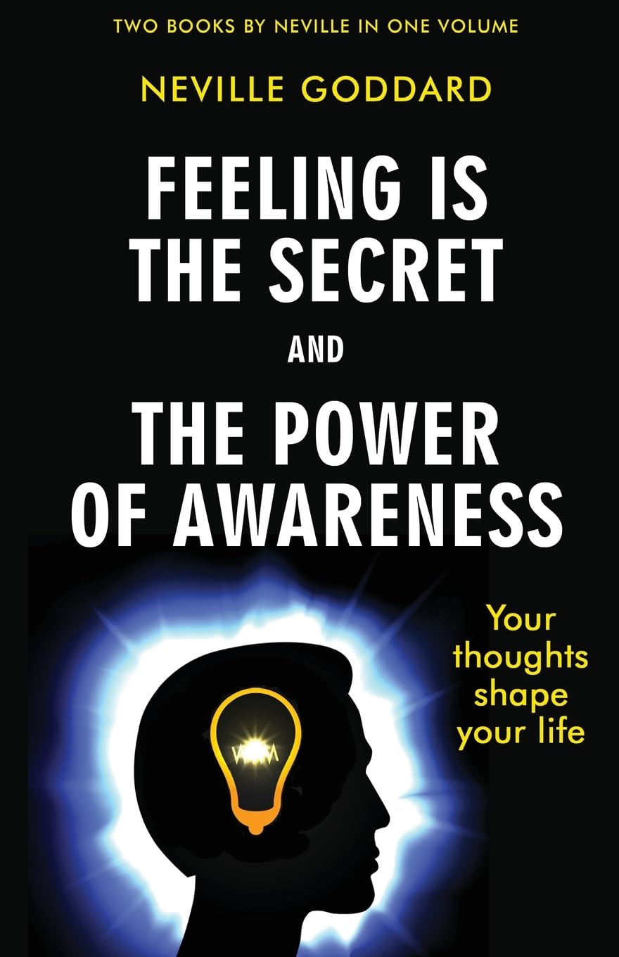 Feeling Is the Secret and The Power of Awareness Lifestyle