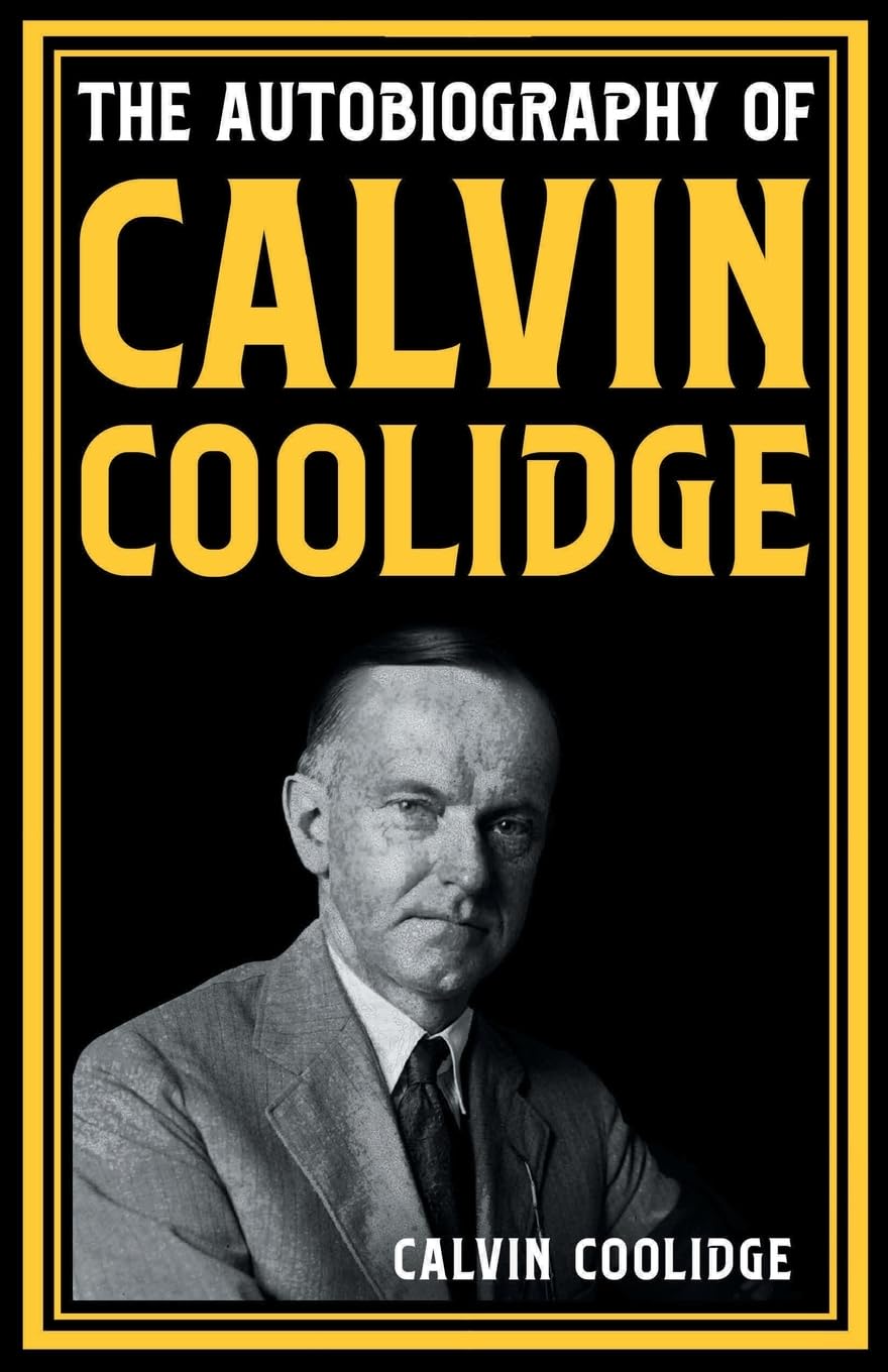The Autobiography of Calvin Coolidge Memories