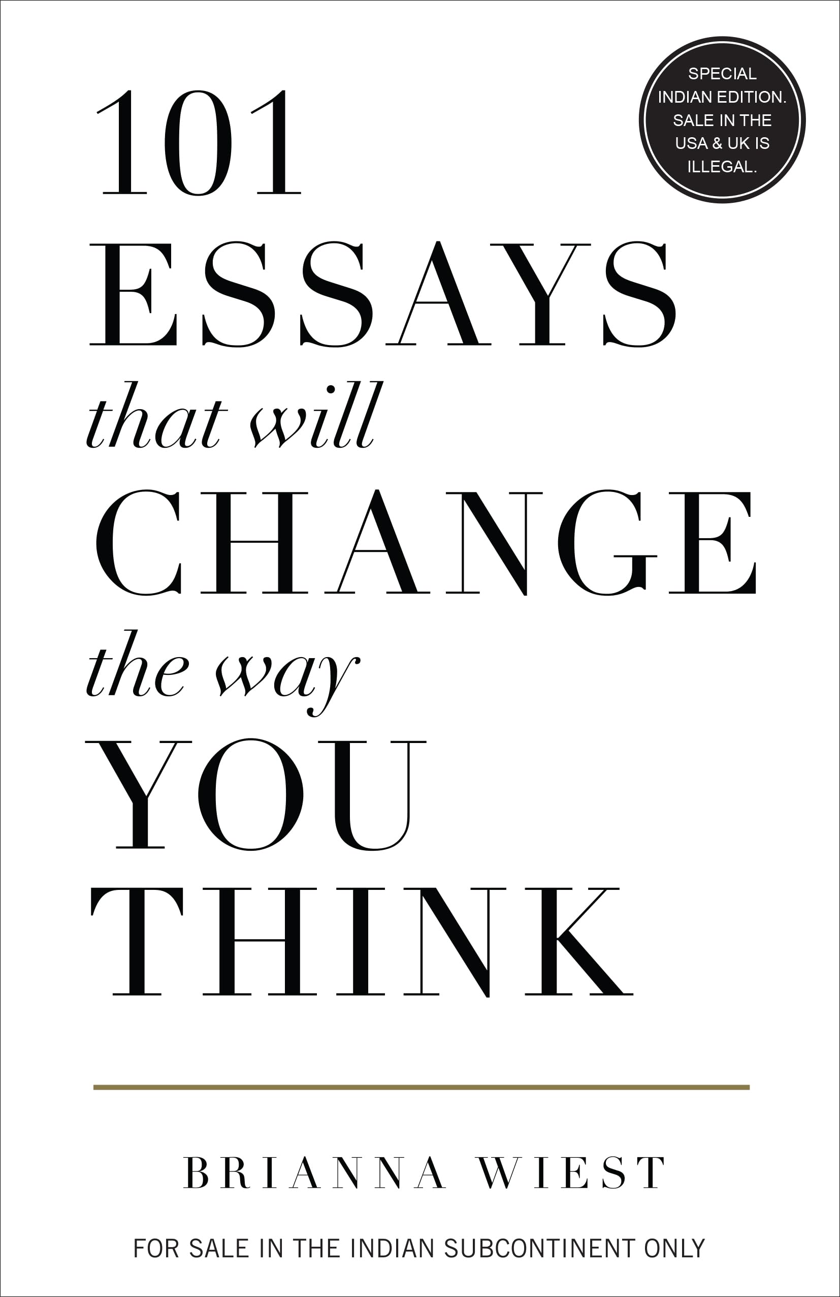 101 Essays That Will Change The Way You Think Learning & Reference