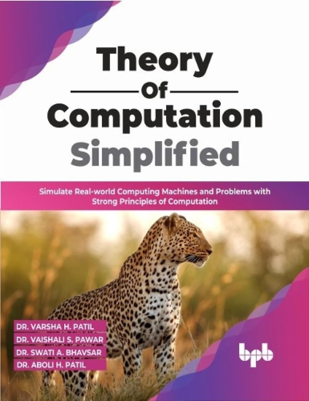 Theory of Computation Simplified: Simulate Real-world Computing Machines and Problems with Strong Principles of Computation (English Edition) Computer Science