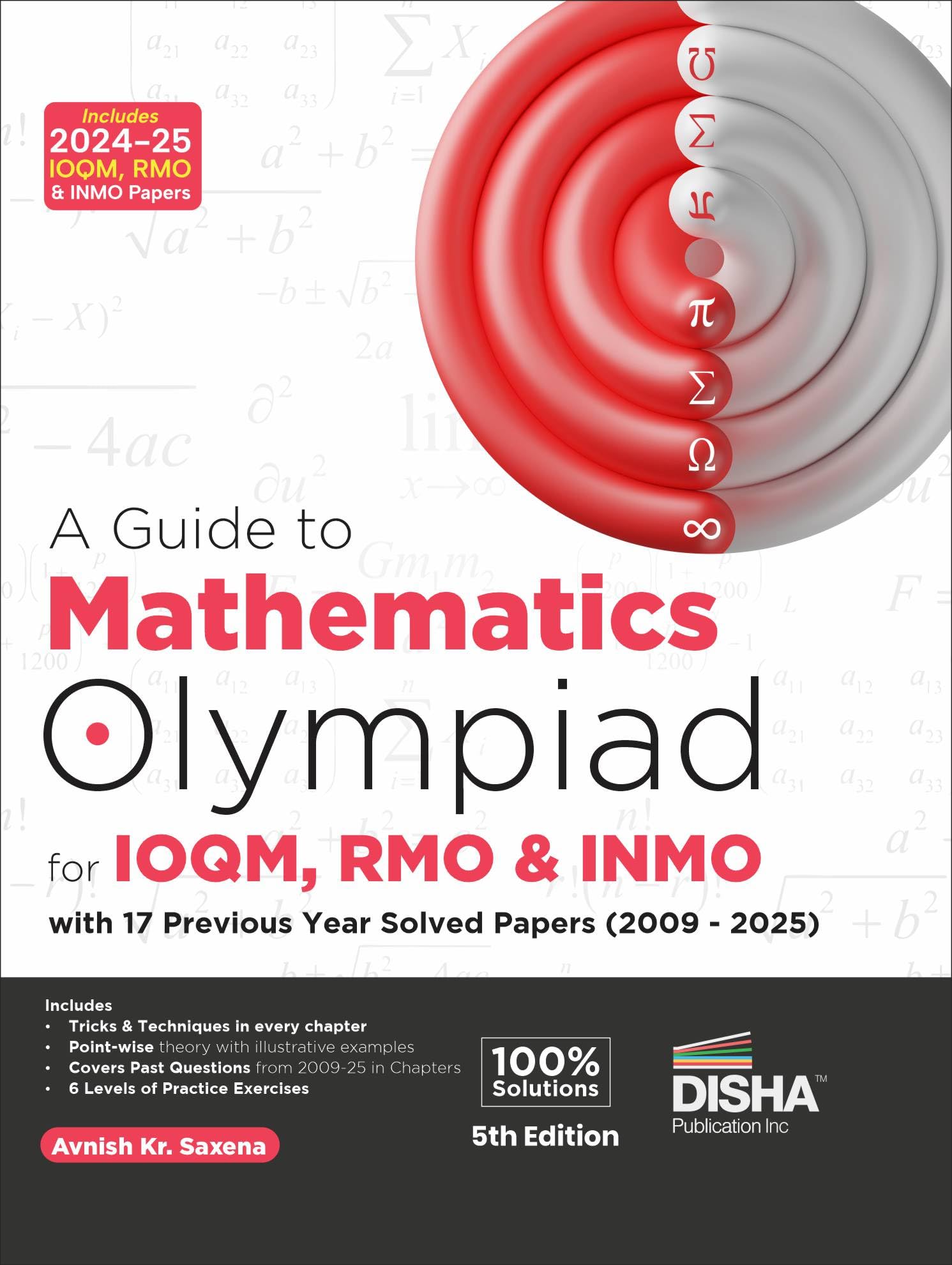 A Guide to Mathematics Olympiad for IOQM & INMO with 15 Previous Year Solved Papers (2009 - 2023) 5th Edition | Indian Qualifier & International Olympiad Exams Learning & Reference