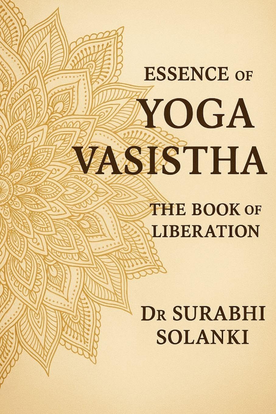 Essence of Yoga Vasistha - The Book of Liberation Philosophy