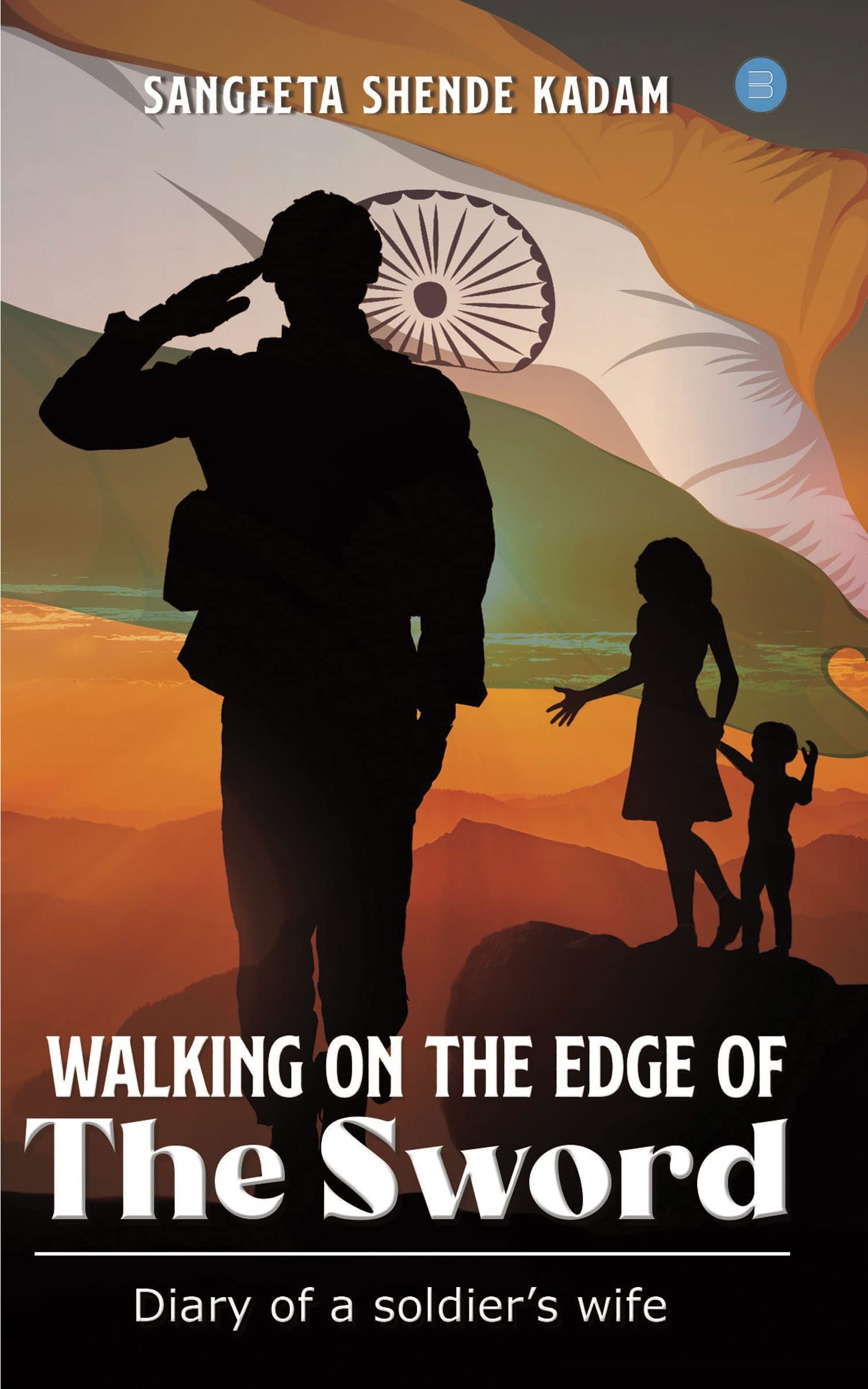 Walking on the Edge of the Sword-Diary of a Soldier's Wife Books