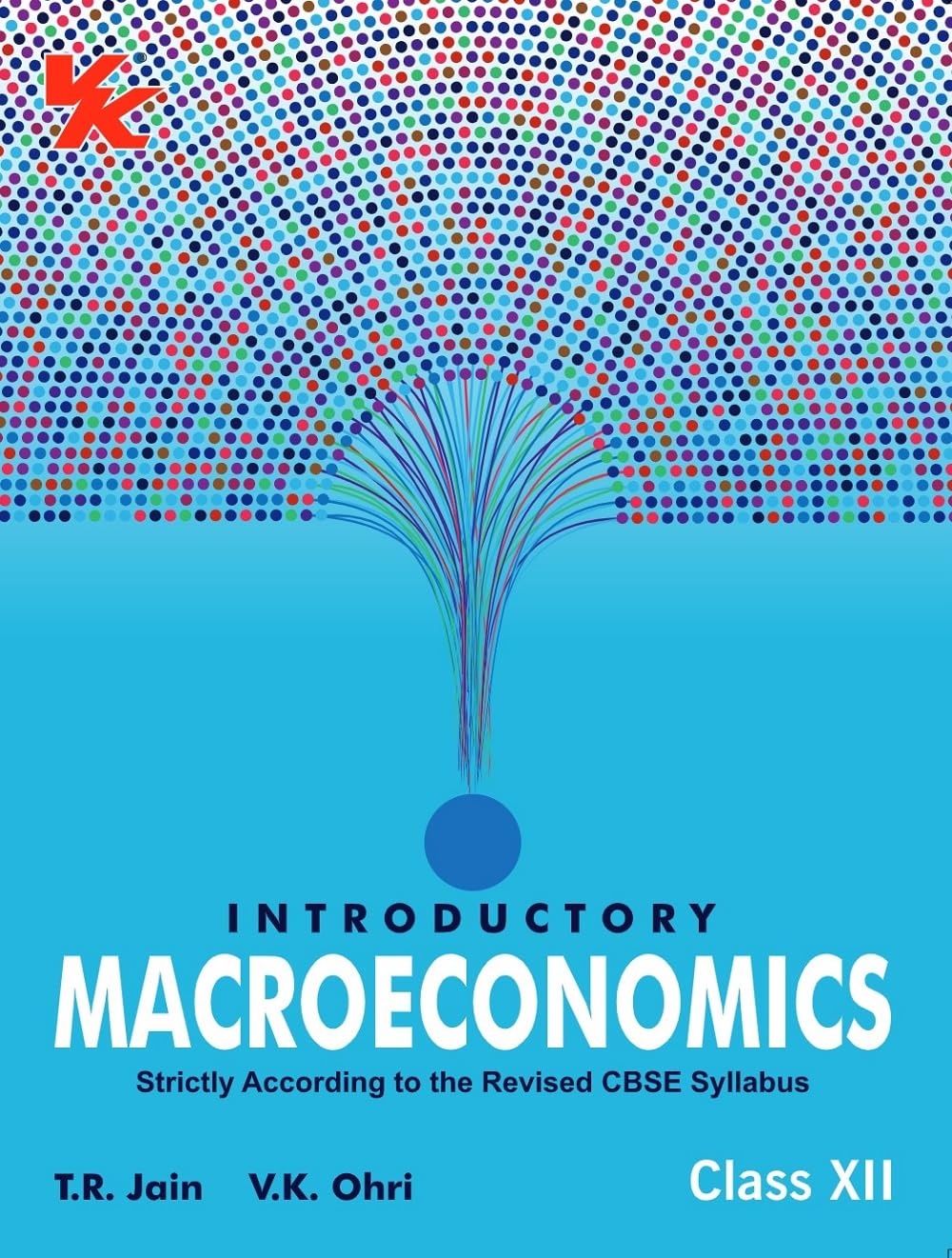 Introductory Macroeconomics for Class 12 | CBSE (NCERT Solved) | Examination 2024-25 | By TR Jain & VK Ohri Books