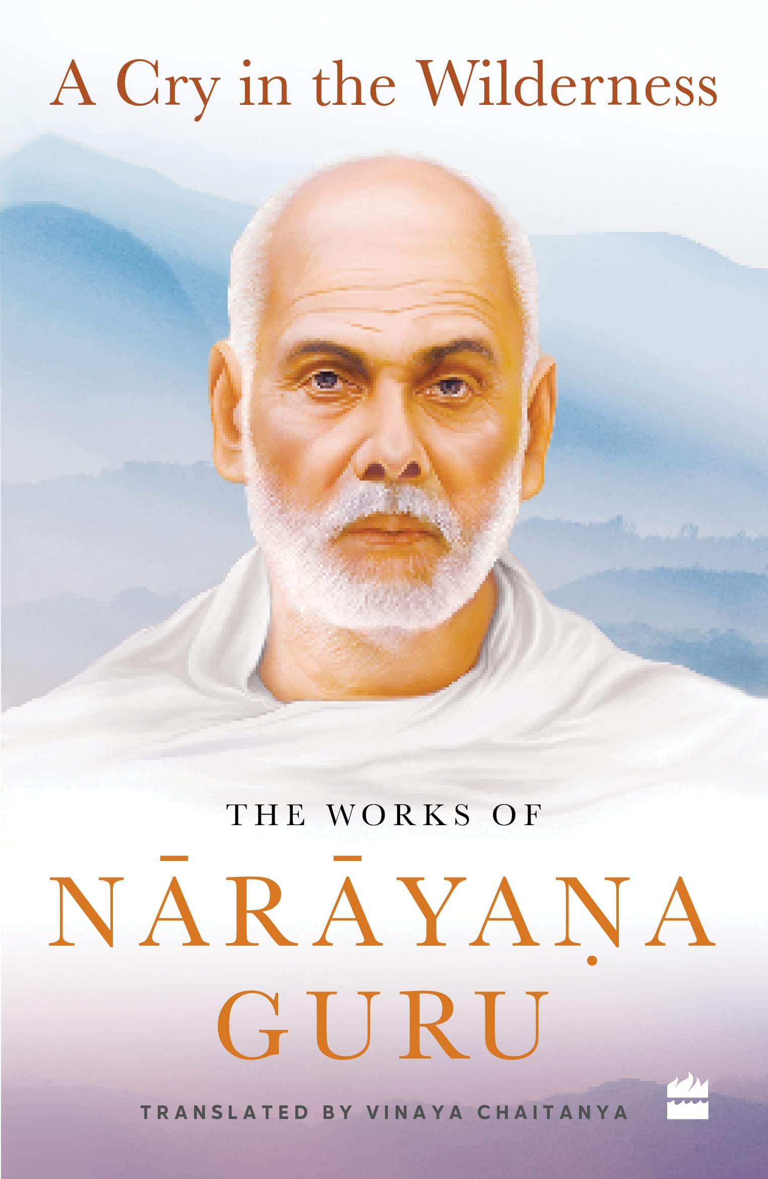 A Cry in the Wilderness: The Works of Narayana Guru Religion & Esotericism