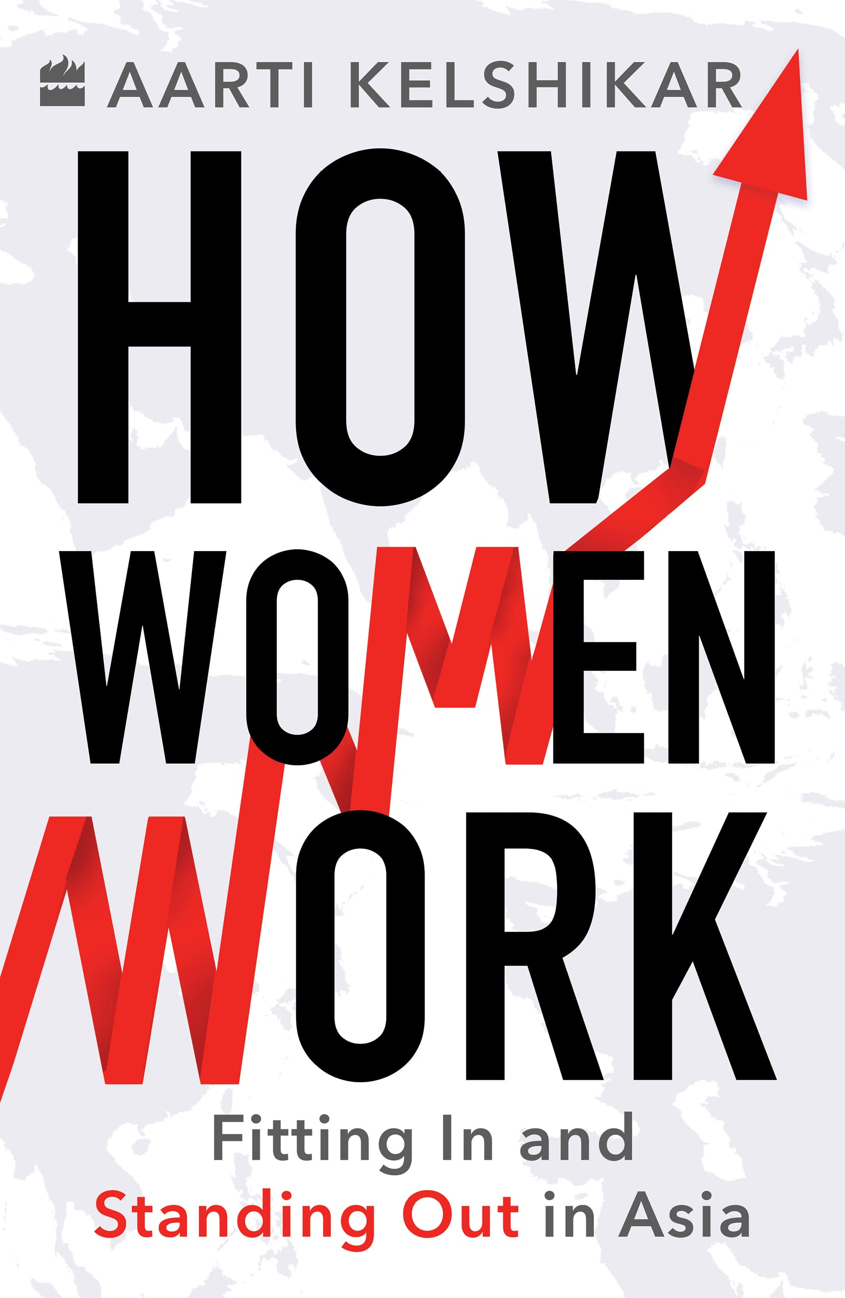How Women Work: Fitting In and Standing Out in Asia Books