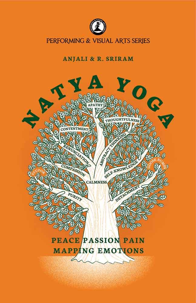 Natya Yoga: Peace Passion Pain Mapping Emotions - Anjali Lifestyle