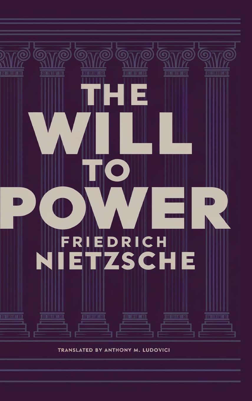 The Will to Power by Friedrich Nietzsche book