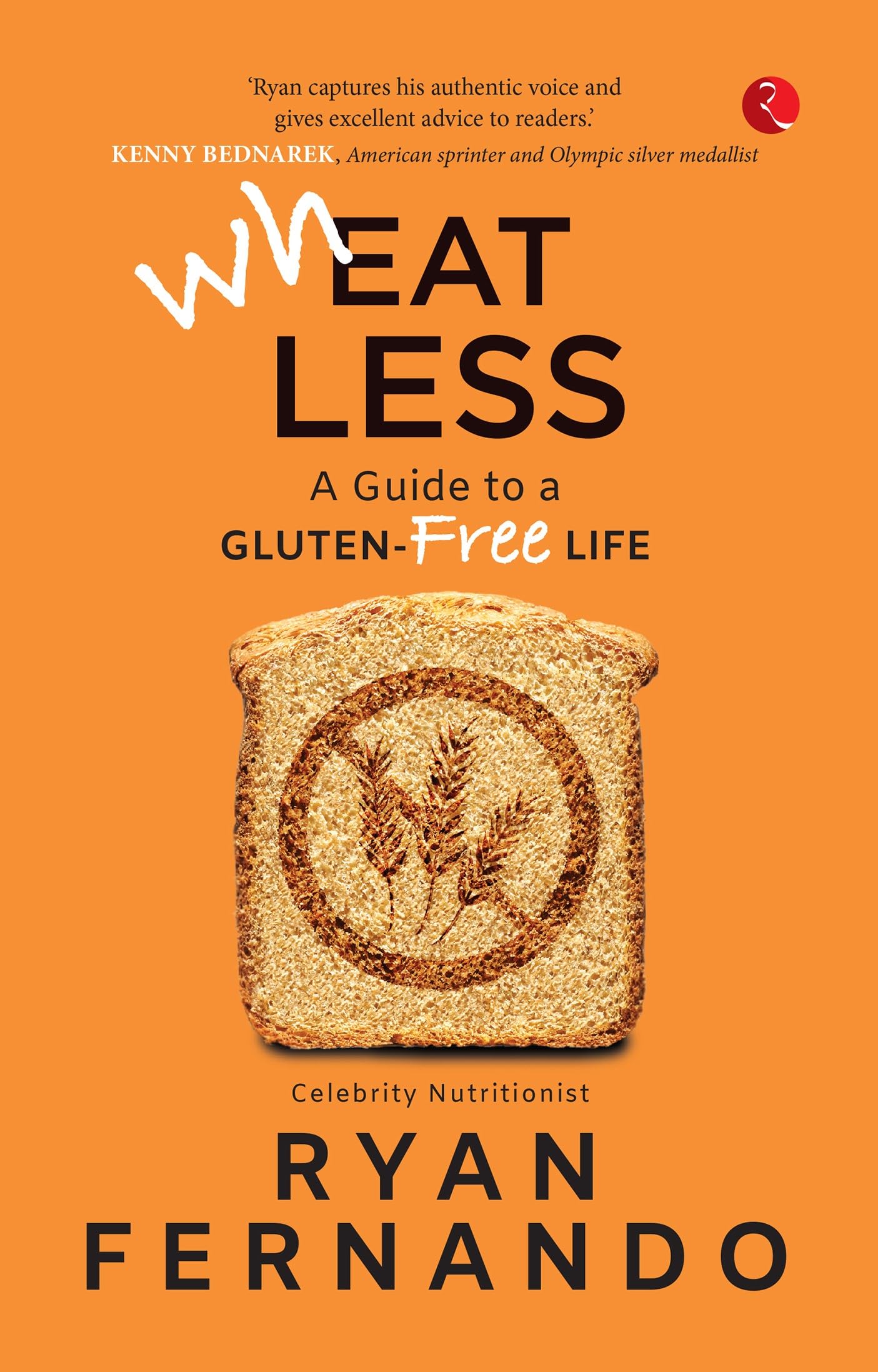 Wh(eat)less: A Guide to a Gluten-Free Life book