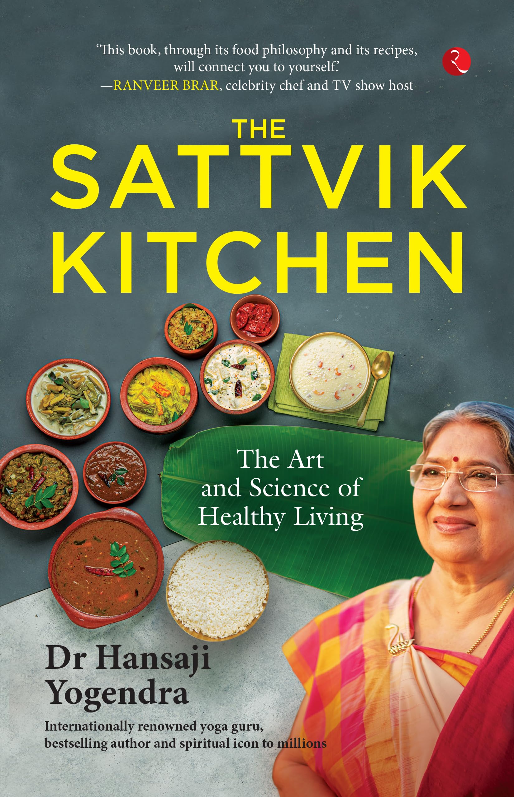 The Sattvik Kitchen: The Art and Science of Healthy Living book
