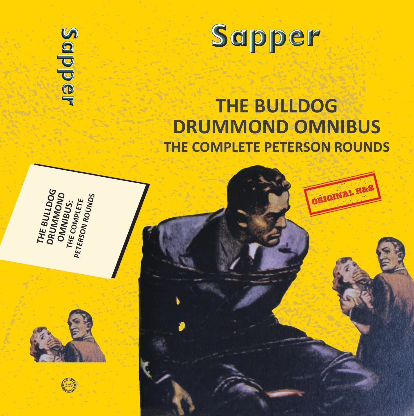 The Bulldog Drummond Omnibus: The Complete Peterson Rounds Books
