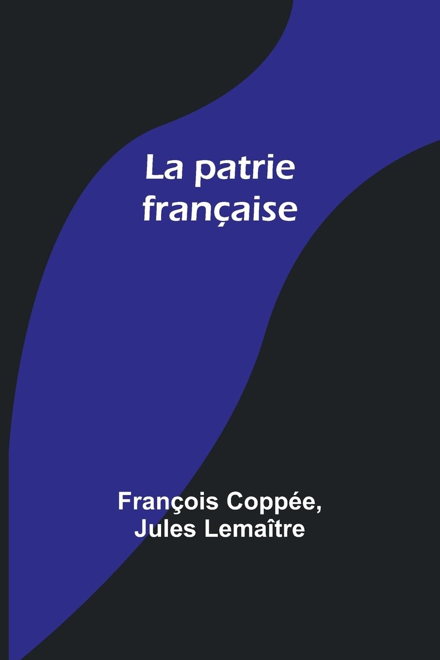 La patrie française Politics & History