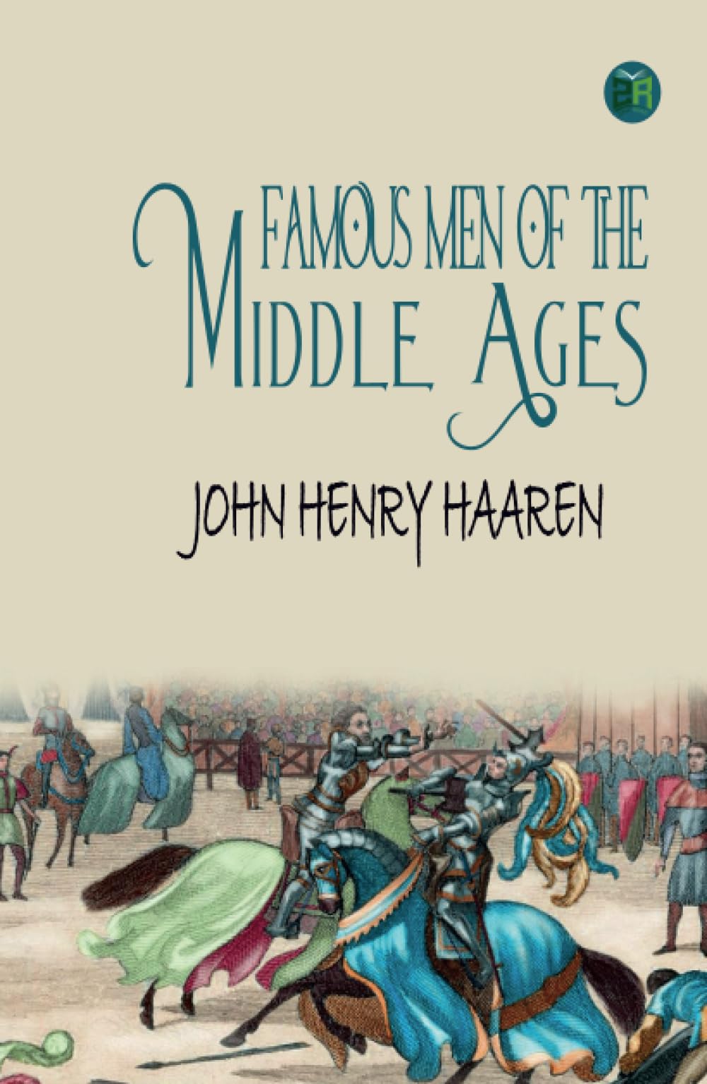 Famous Men of the Middle Ages Classics