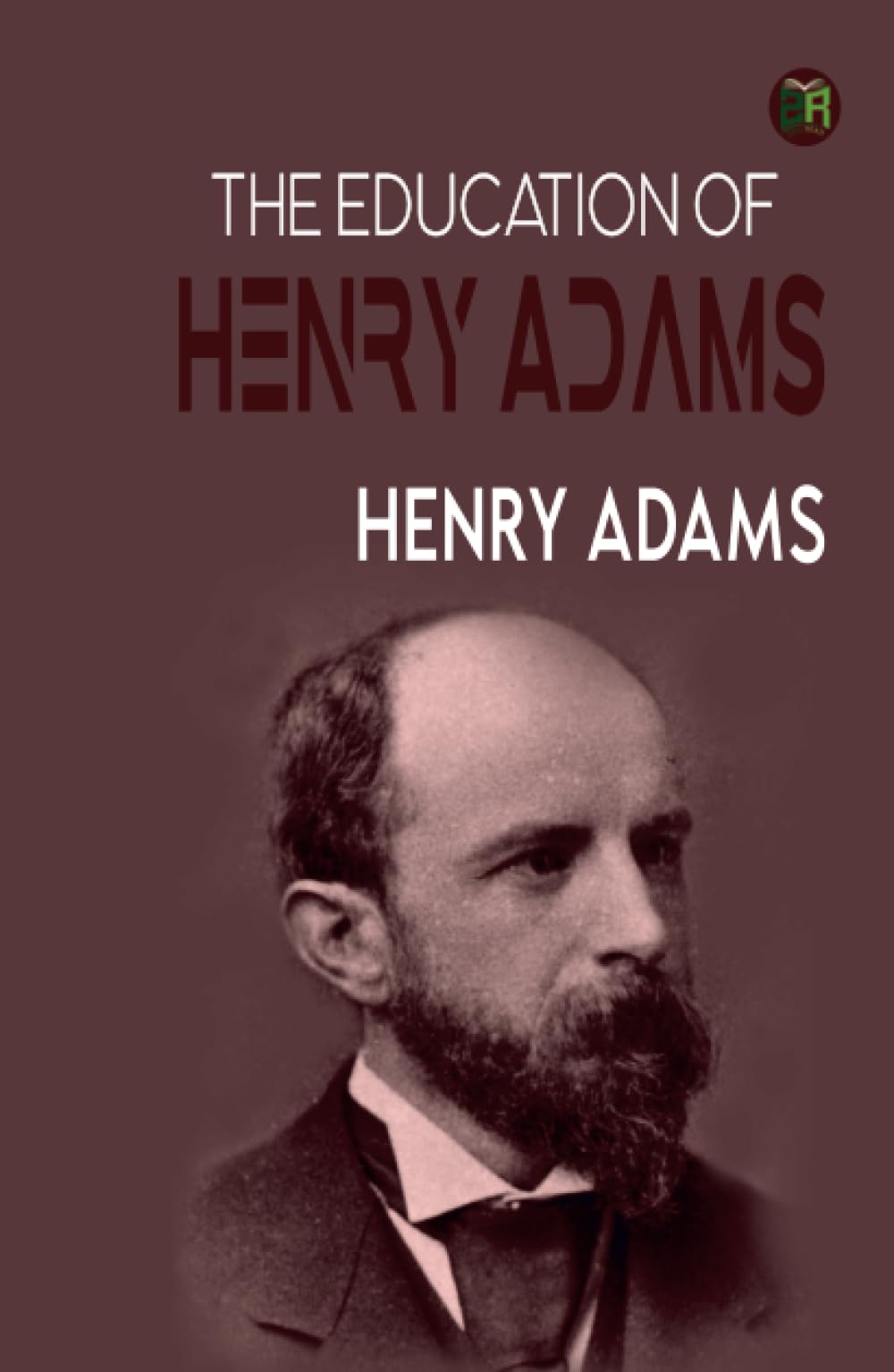 The Education of Henry Adams Classics