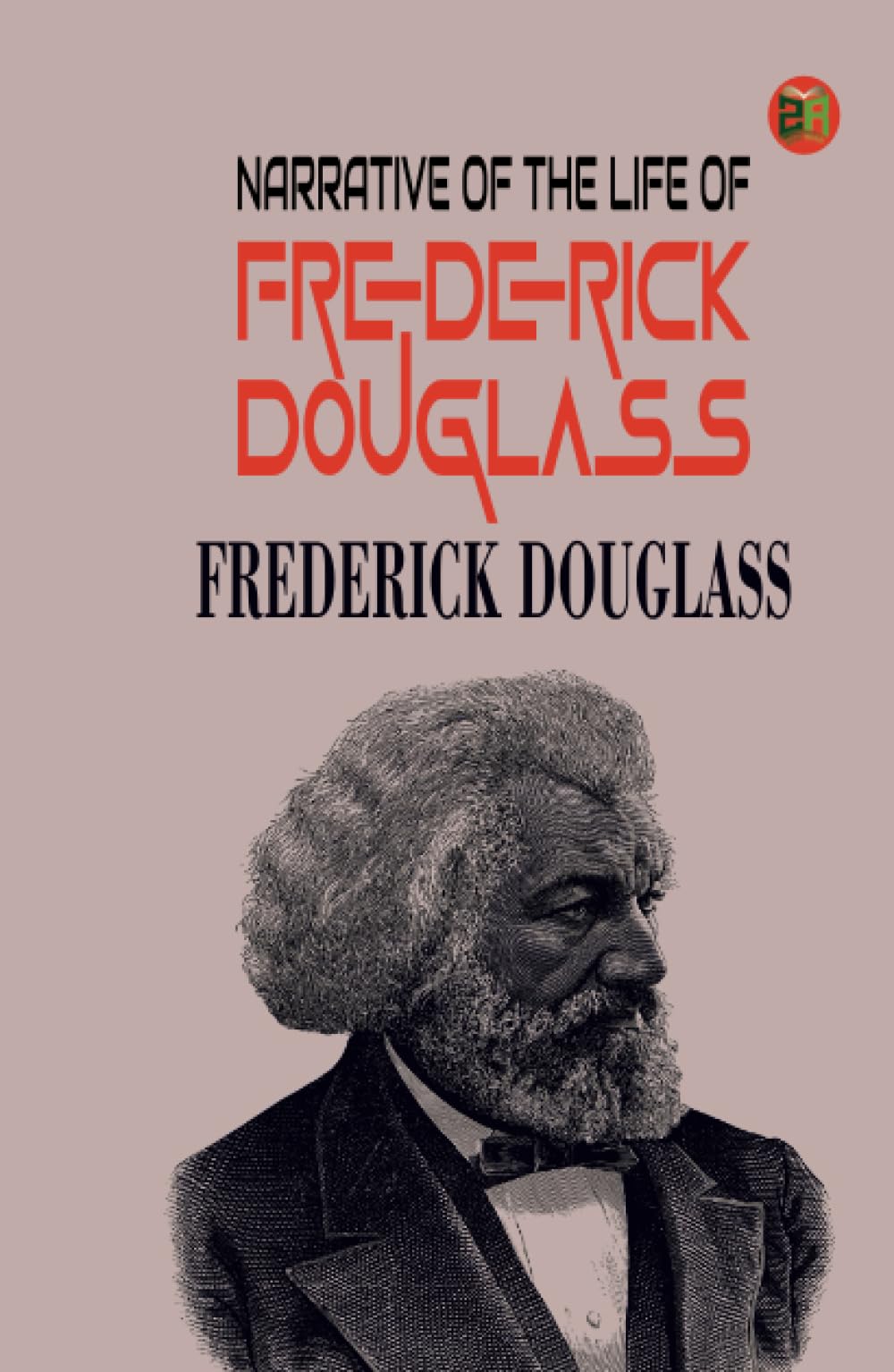 Narrative of the Life of Frederick Douglass Classics