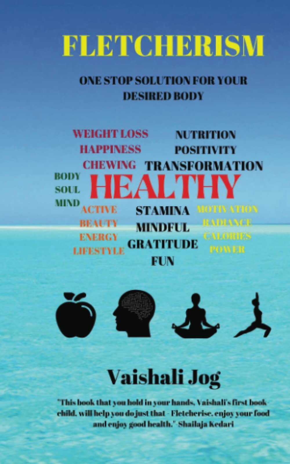 Fletcherism: One Stop Solution for Your Desired Body Health, Nutrition & Fitness