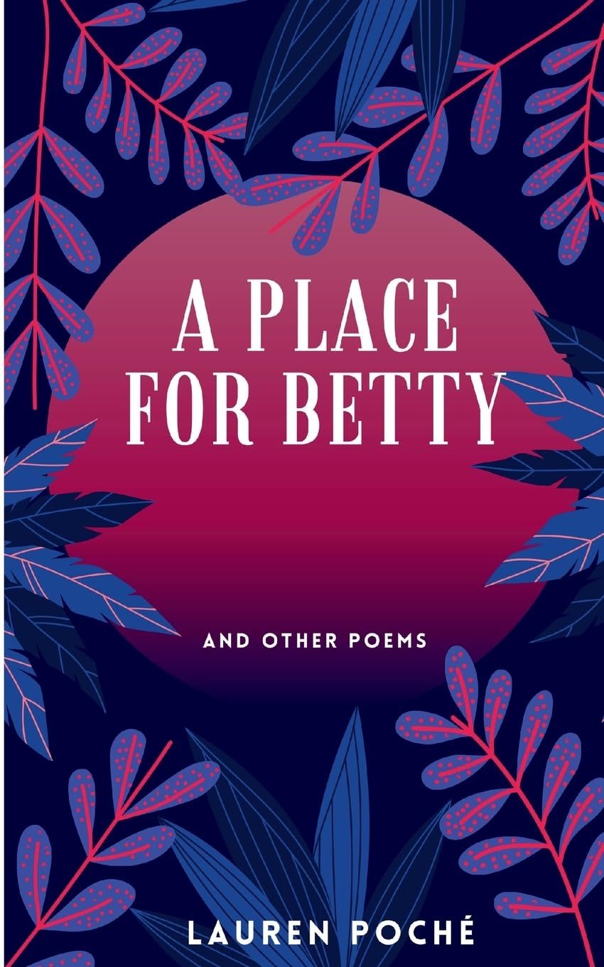 A Place For Betty &  Other Poems Poetry