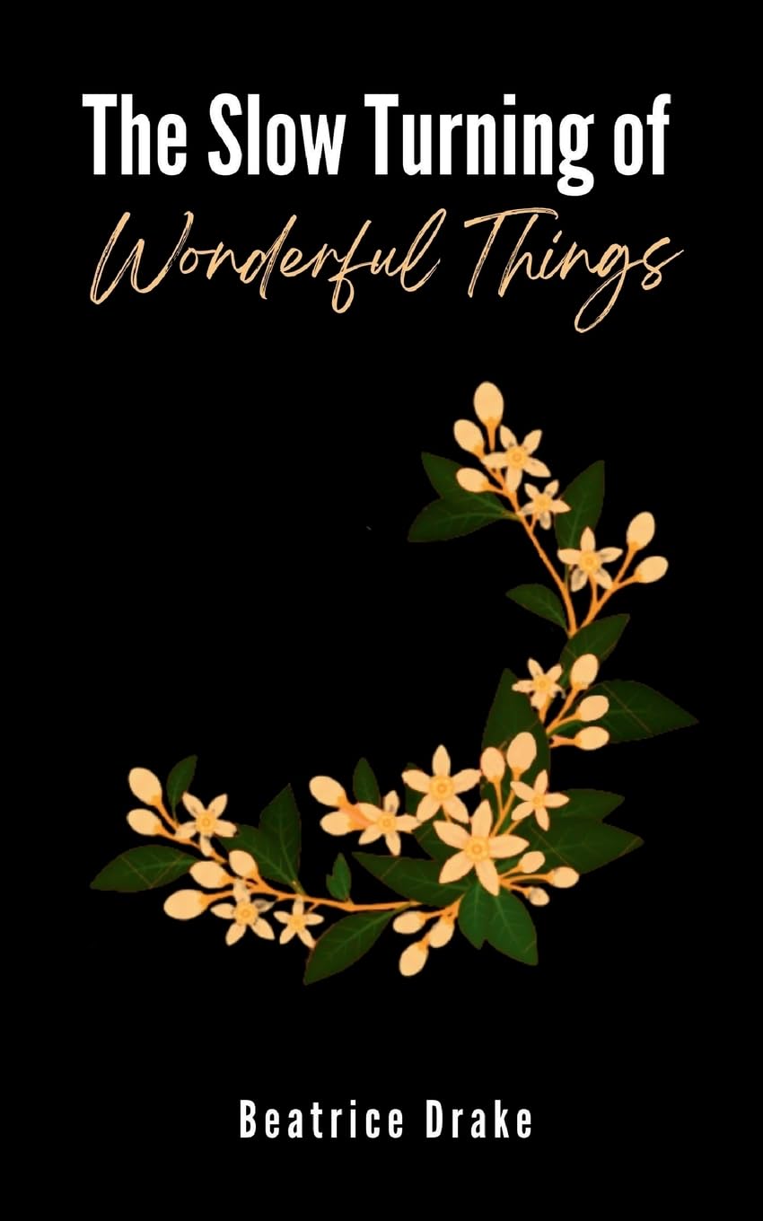 The Slow Turning of Wonderful Things Poetry