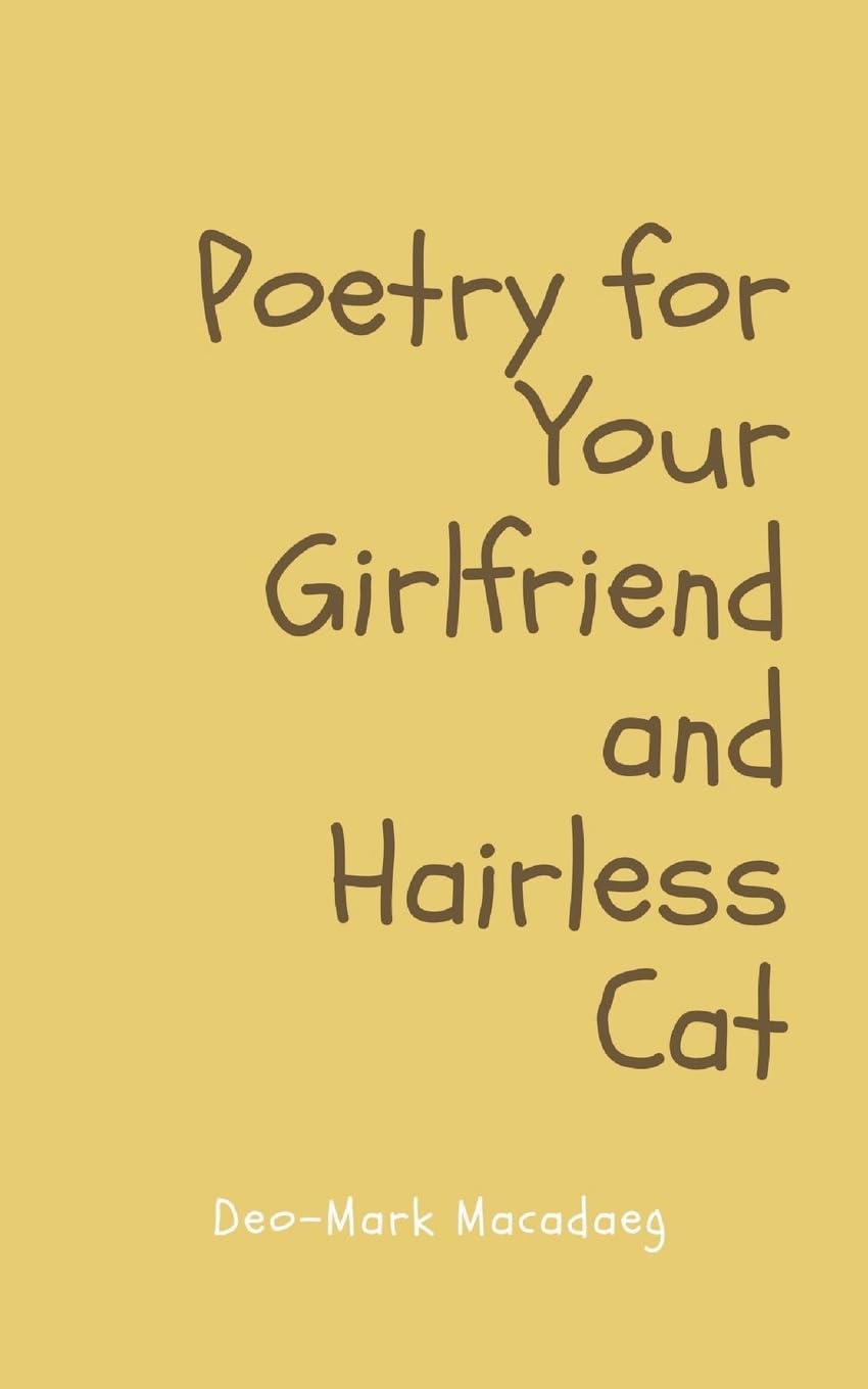 Poetry for Your Girlfriend and Hairless Cat Poetry