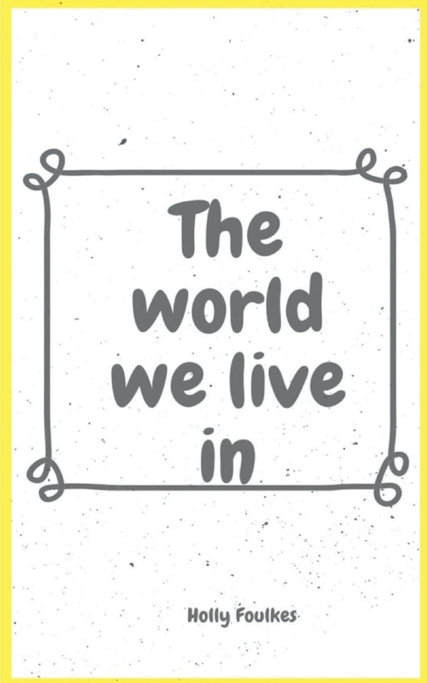 The world we live in Poetry