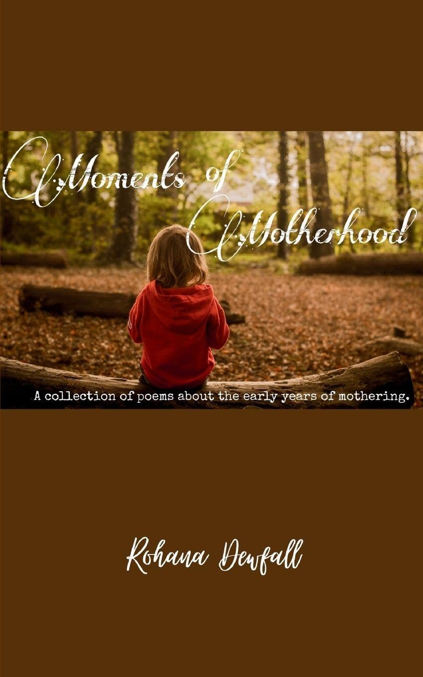 Moments of Motherhood Poetry