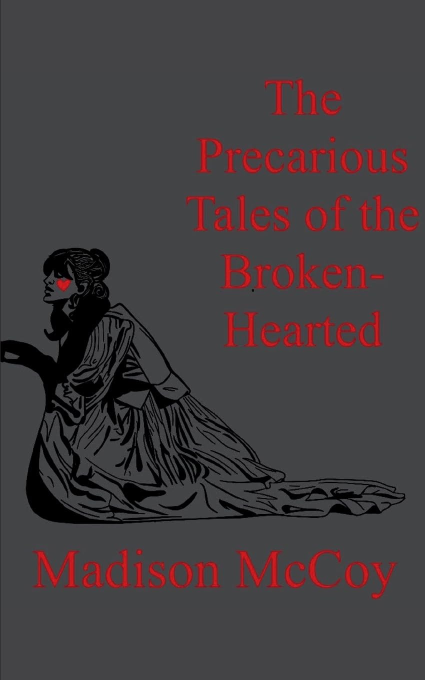 The Precarious Tales of the Broken Hearted Poetry