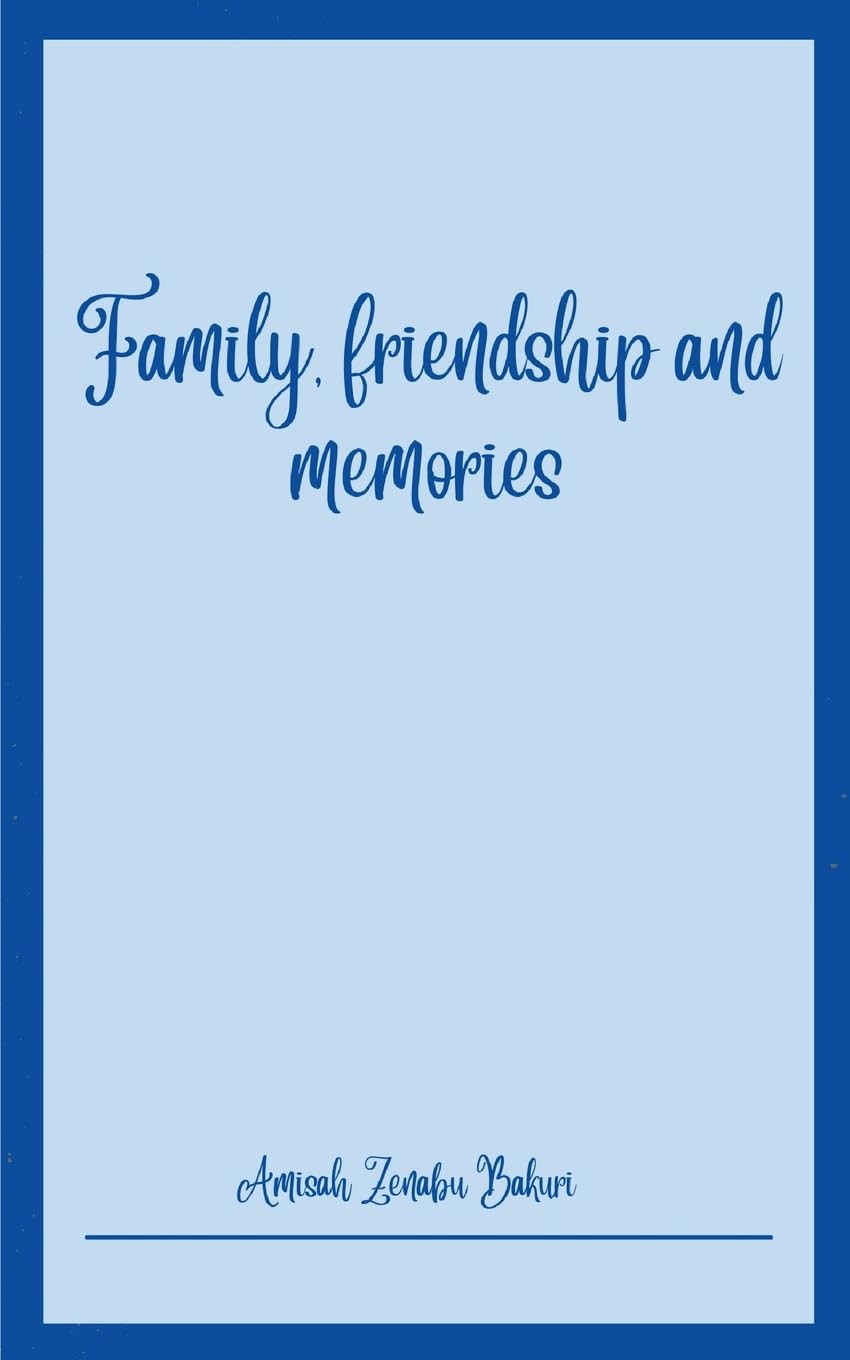 Family, friendship and memories Poetry
