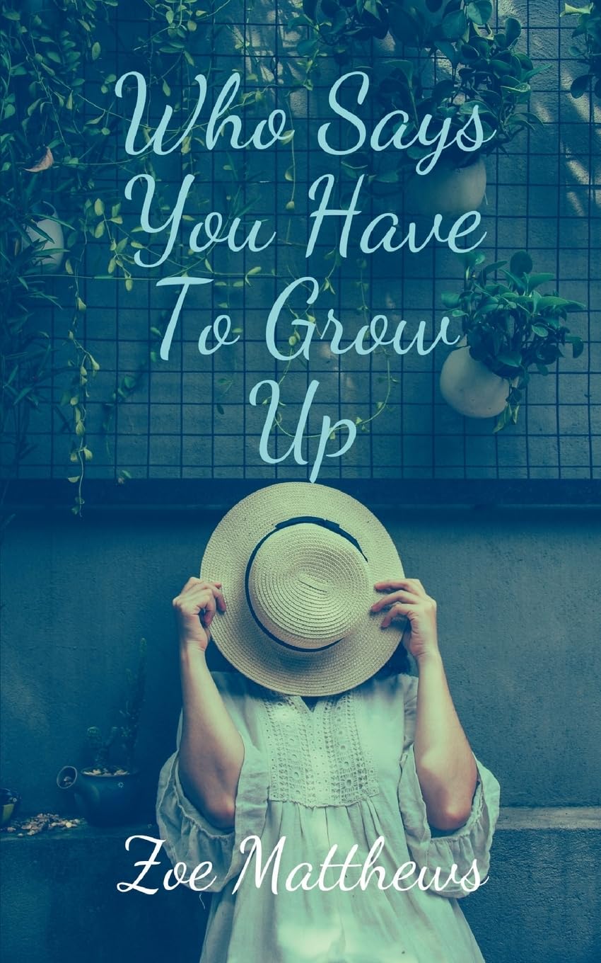 Who Says You Have To Grow Up Poetry