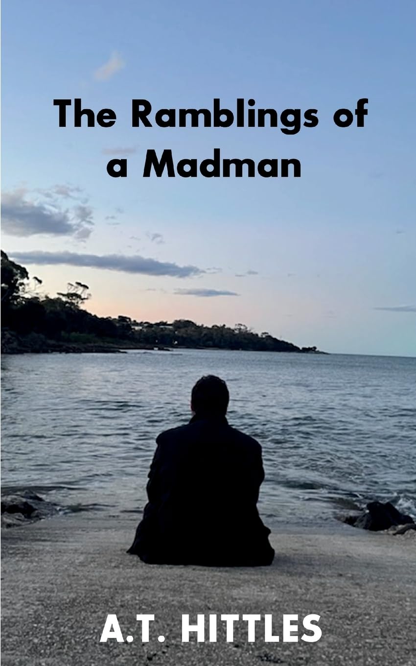 The Ramblings of a Madman Poetry