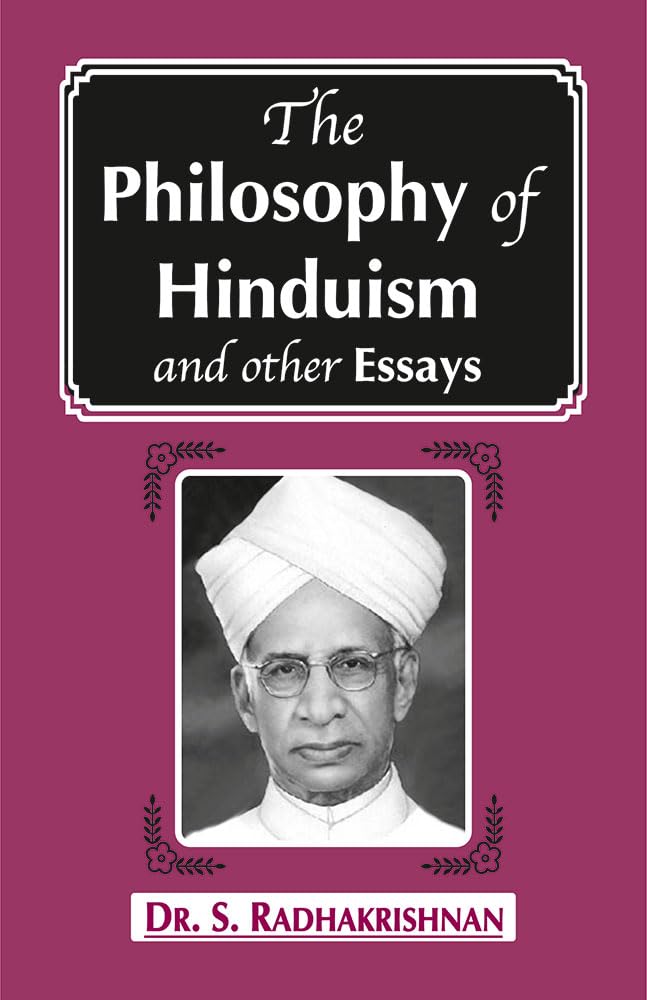The Philosophy of Hinduism and other Essays Books