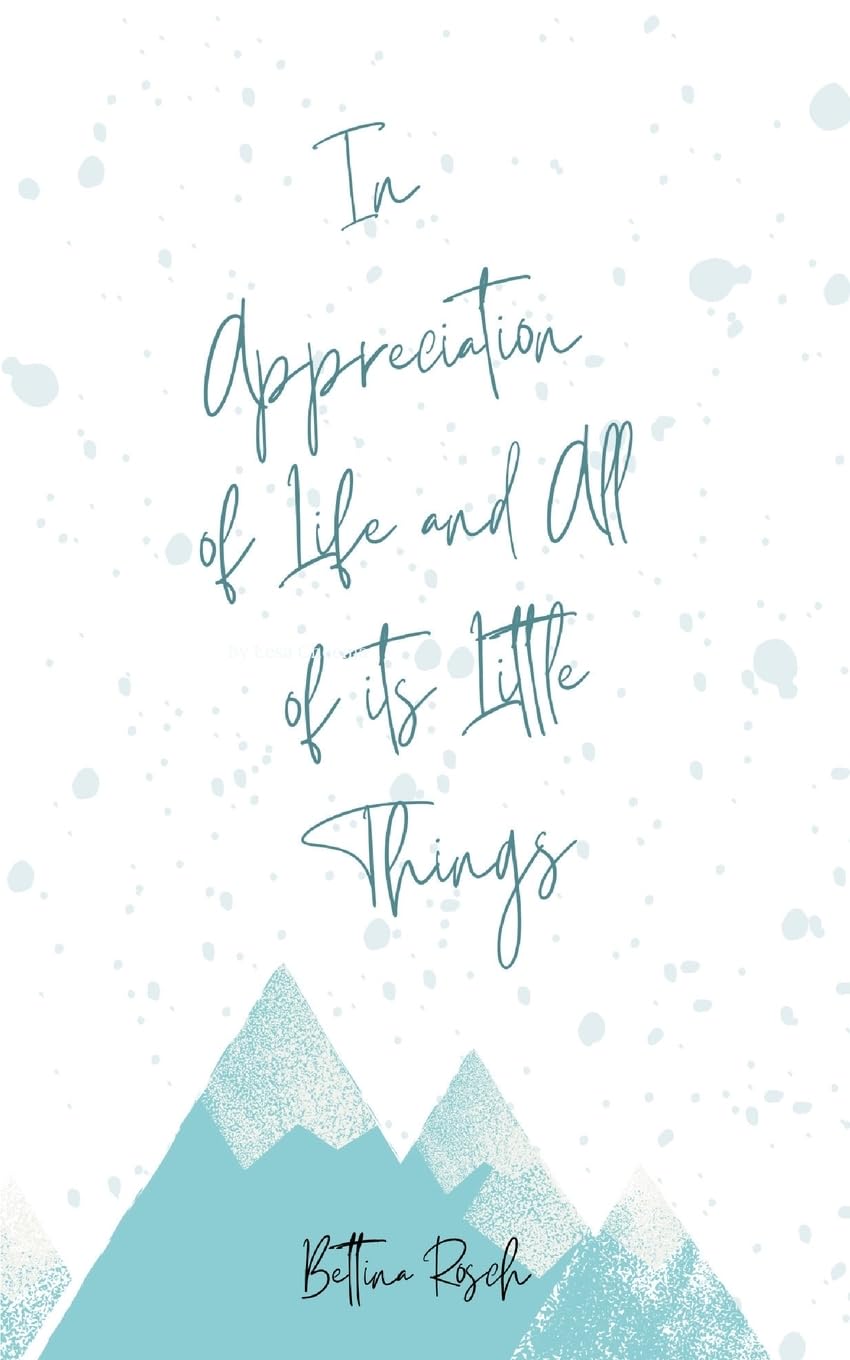 In Appreciation of  Life and All of its Little Things Contemporary literature