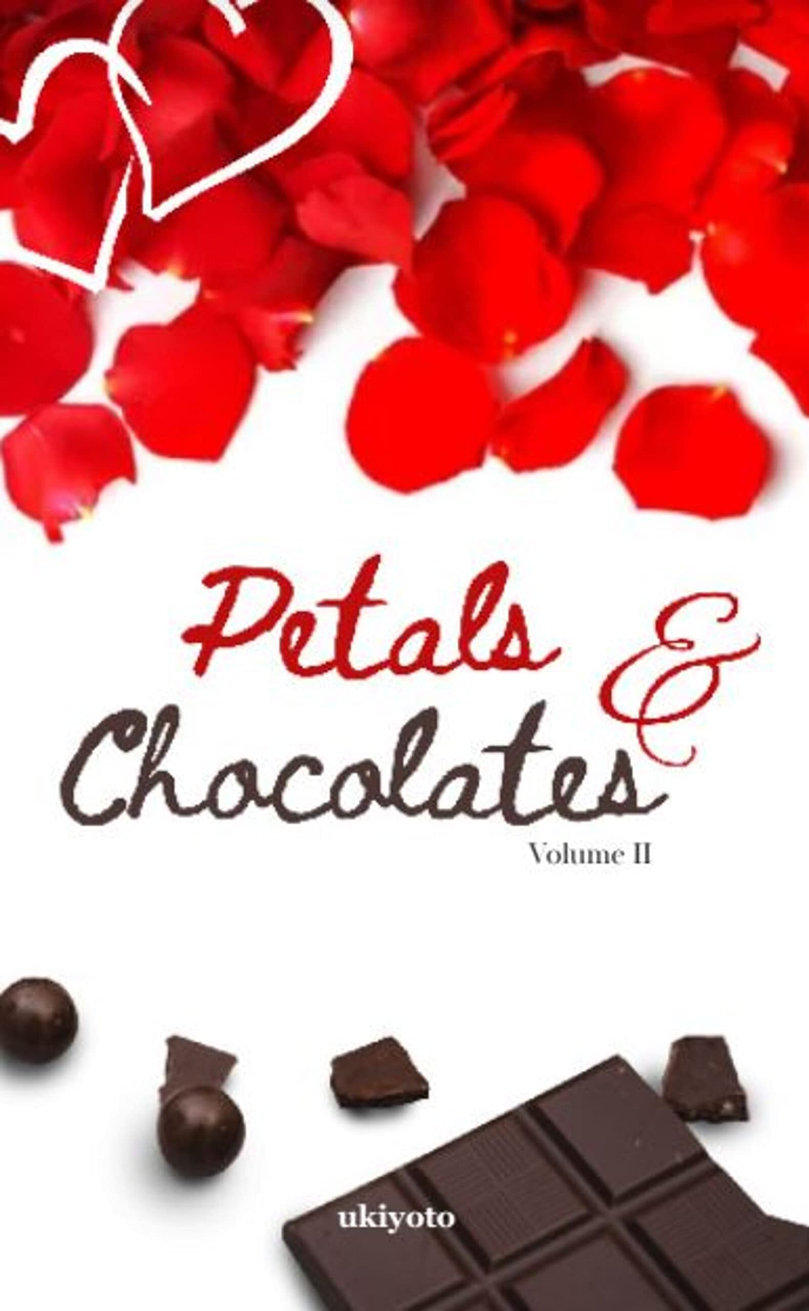 Petals & Chocolates Volume II Imelda Valisto Caravaca, S Afrose, Kamalika Bhattacharya, Indrani Chowdhury, Priyanka Joshi More, Books