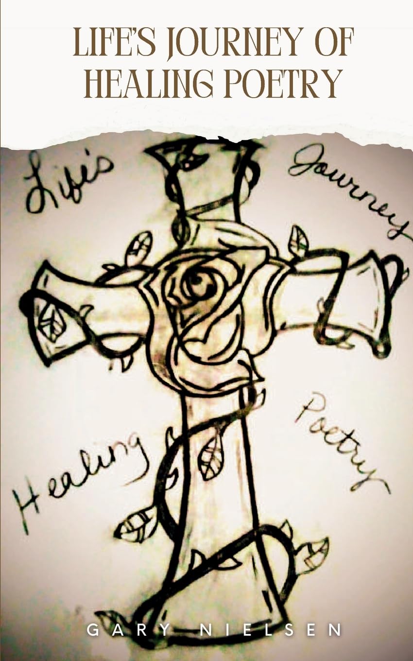 Life's Journey of Healing Poetry Poetry