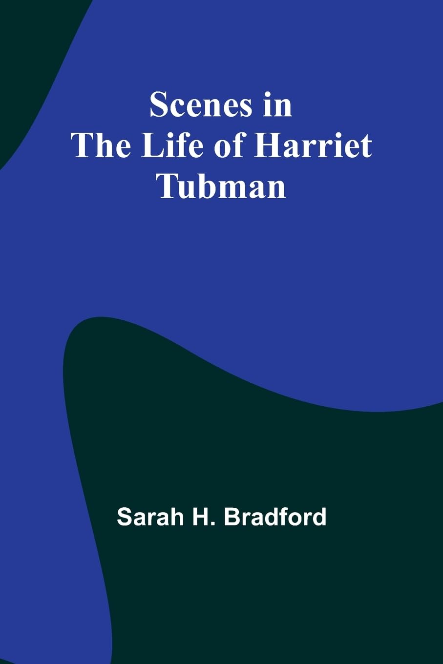 Scenes in the Life of Harriet Tubman Inspiring women