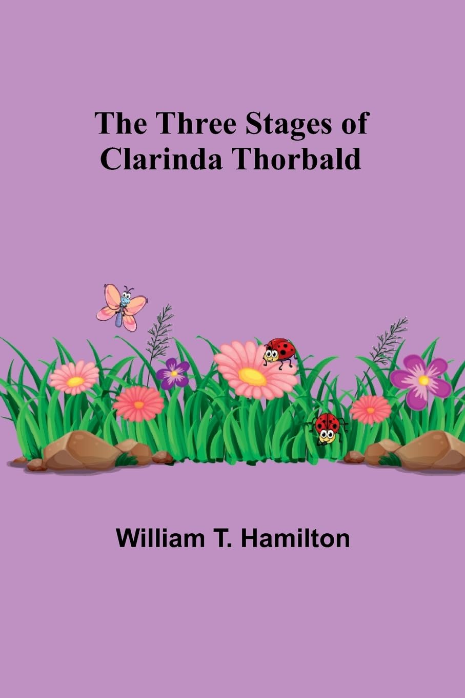 The Three Stages of Clarinda Thorbald Classics