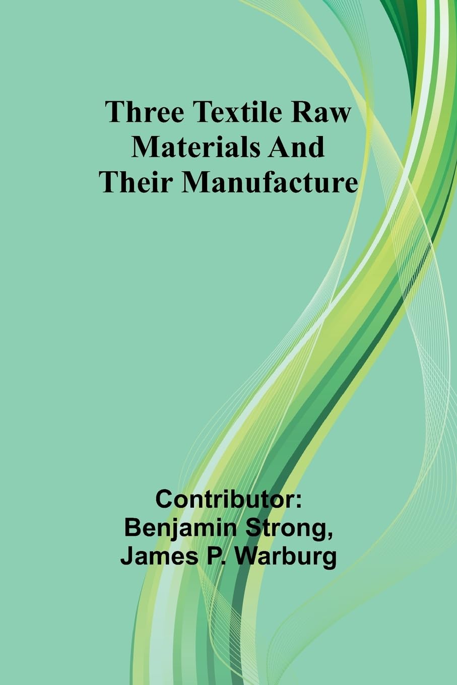 Three textile raw materials and their manufacture Media & Communication