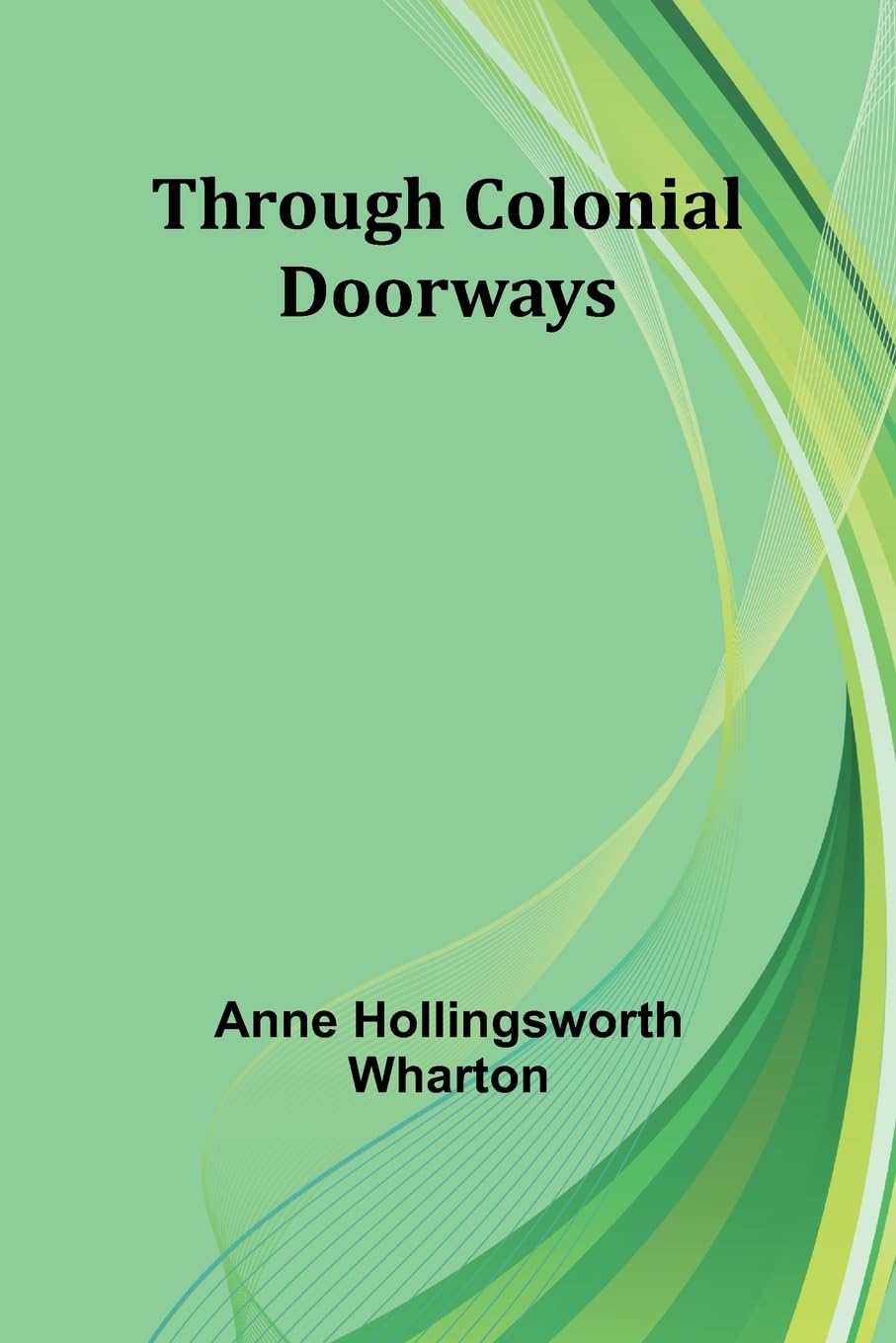Through Colonial Doorways Politics & History