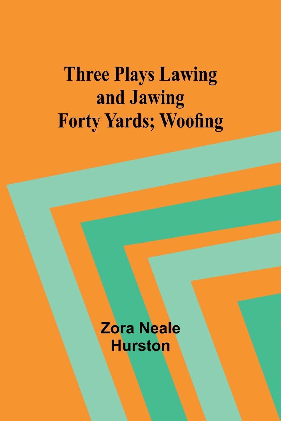 Three Plays Lawing and Jawing; Forty Yards; Woofing Classics
