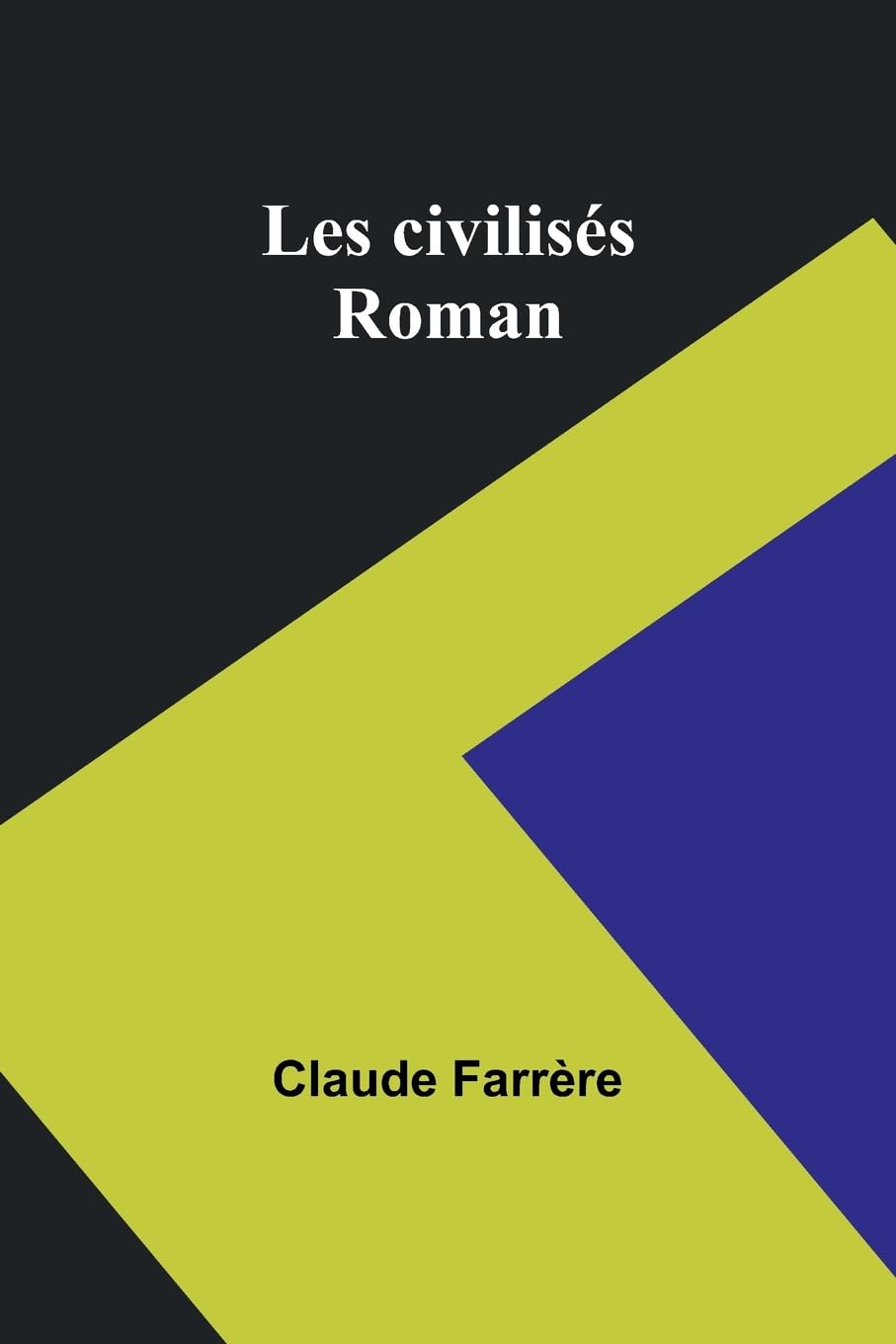 Les civilisés: Roman book