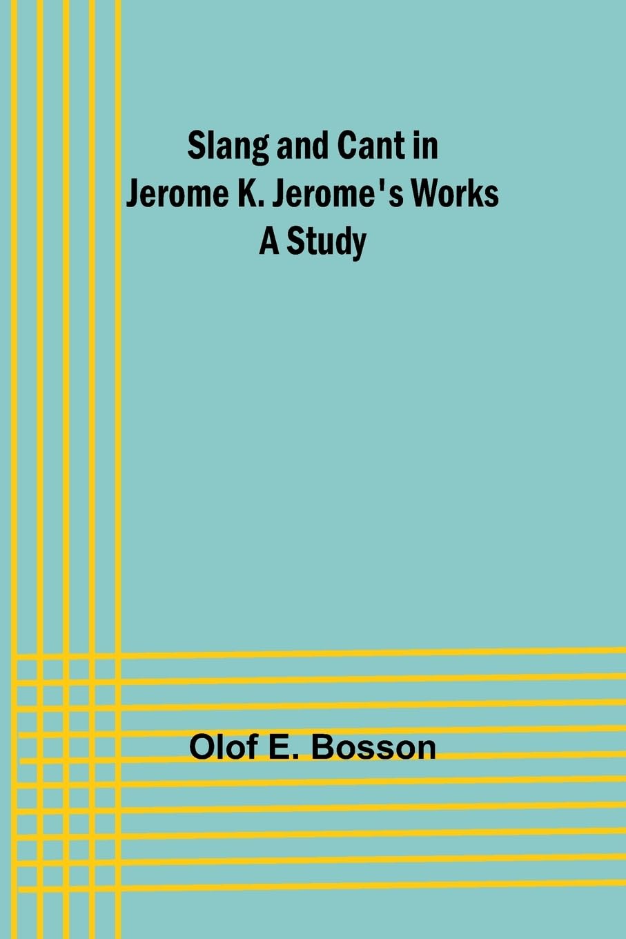 Slang and cant in Jerome K. Jerome's works Contemporary literature