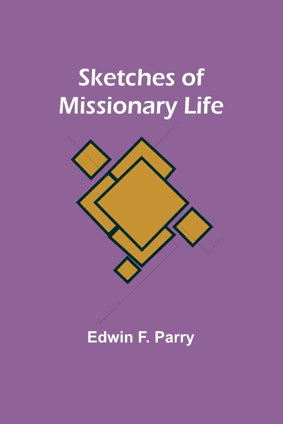 Sketches of Missionary Life Philosophy