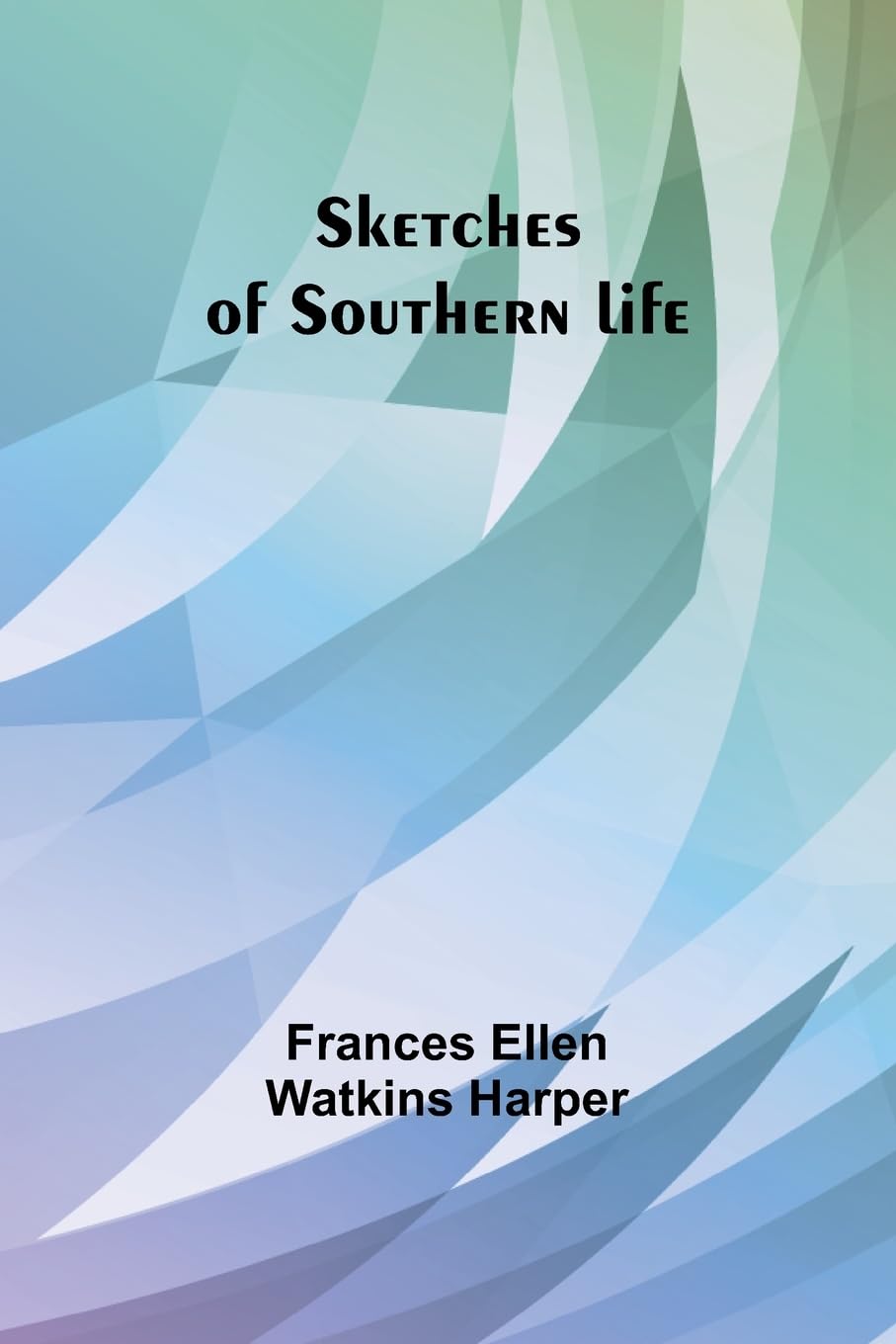 Sketches of Southern life Classics