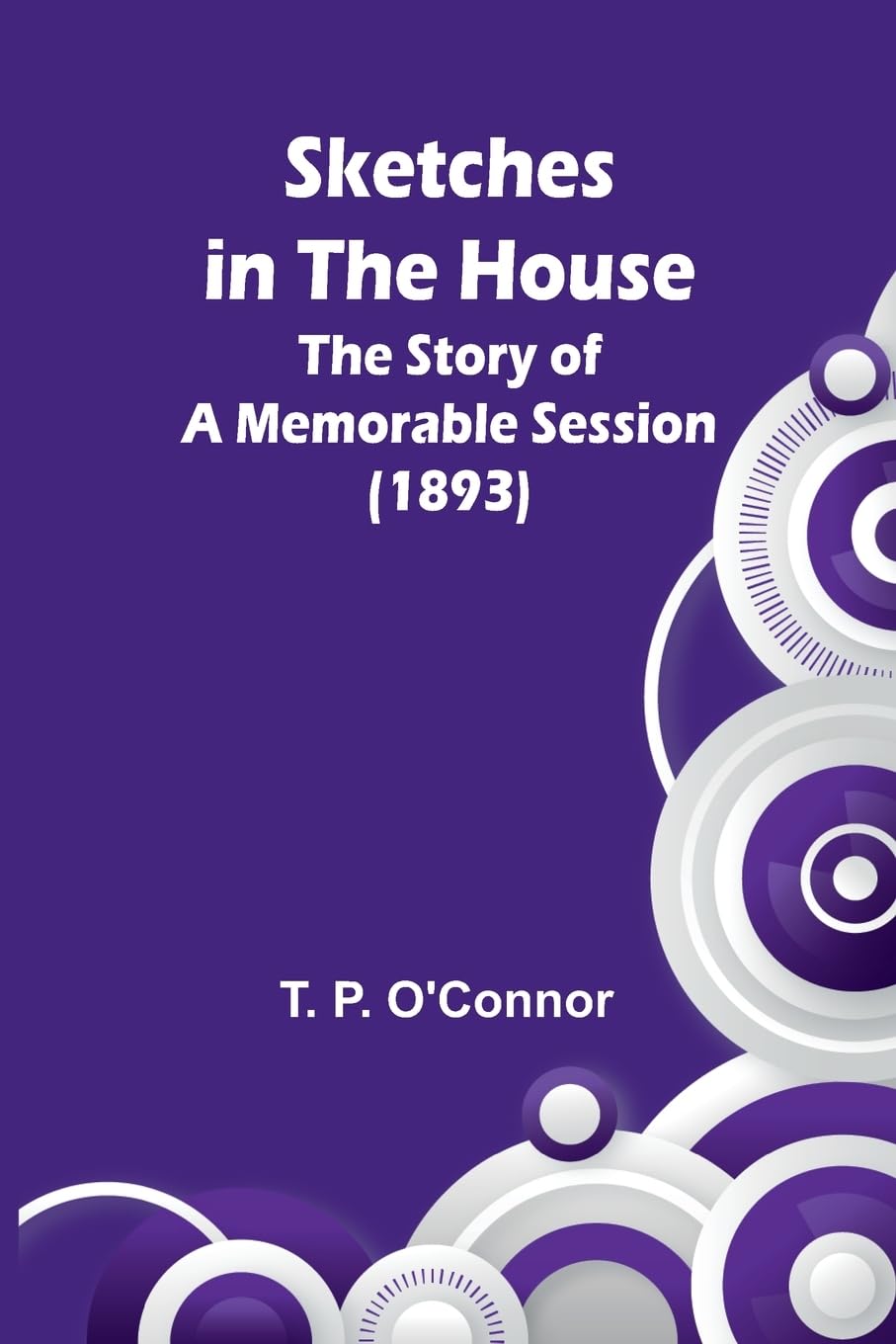 Sketches in the House Politics & History