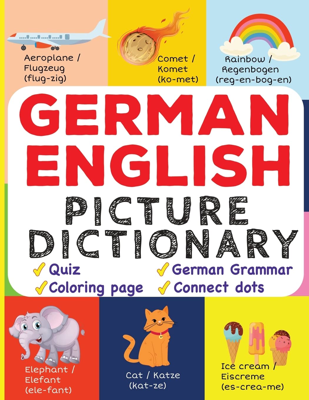 German English Picture Dictionary: Learn Over 500+ German Words & Phrases for Visual Learners ( Bilingual Quiz, Grammar & Color ) (My First Bilingual Picture Dictionaries) Education & Training